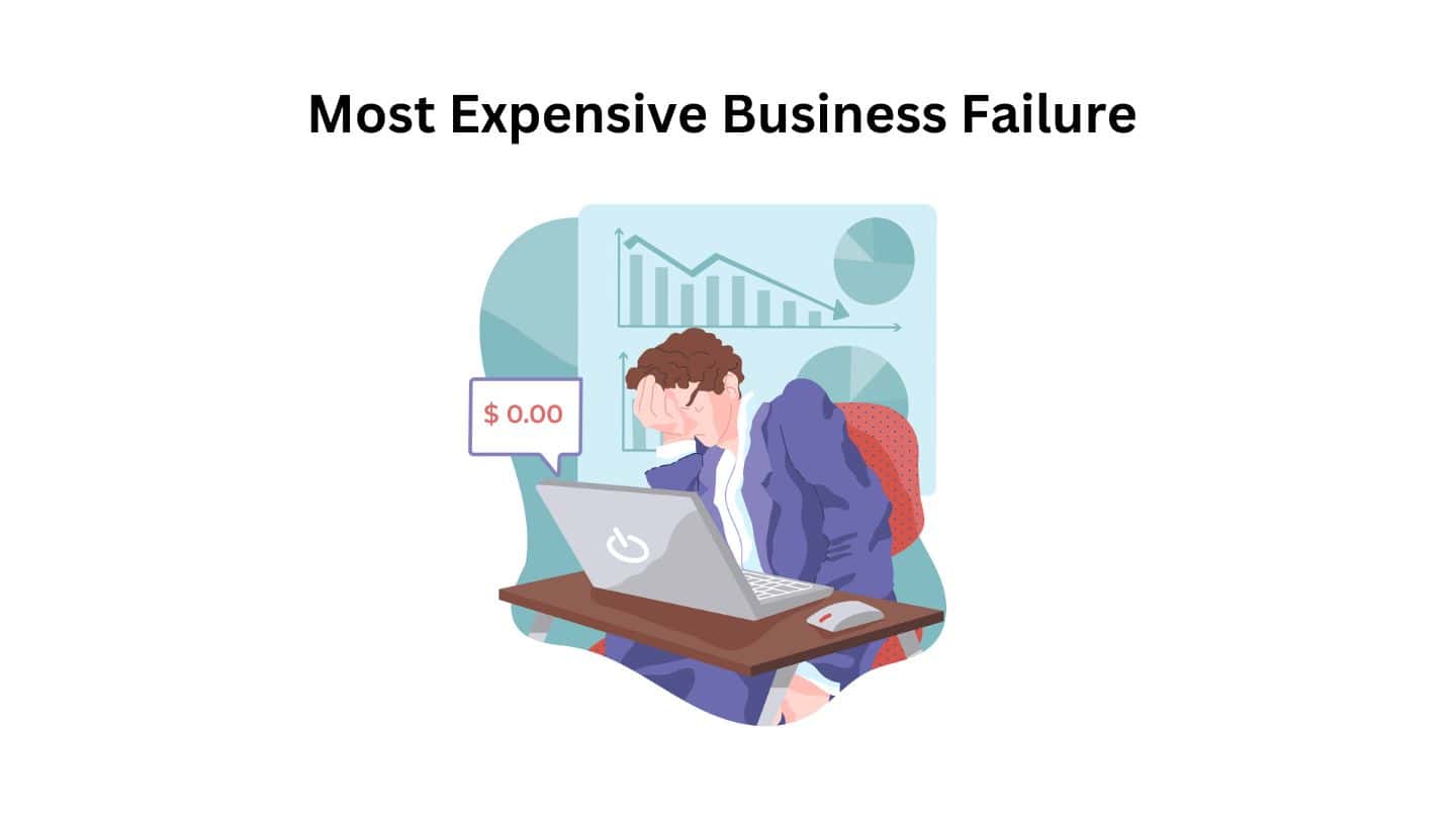 Top 10 Most Expensive Business Failure In The World
